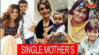 Top 5 Single Mothers Of Indian Television 2019