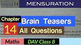 DAV class 8 maths chapter 14 mensuration brain teasers || Chapter 14 Brain Teasers all questions