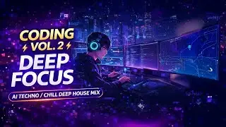 Coding Deep House Vol.2 &ndash; Night Focus Coding Mix (30 Min AI Set)