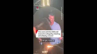 Kiss cam catches CEO and executive allegedly cheating at Coldplay concert