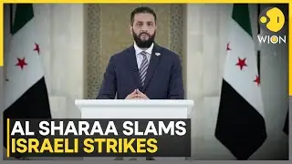Syria&rsquo;s Al-Sharaa Accuses Israel Of Seeking &lsquo;Chaos And Destruction&rsquo; | WION