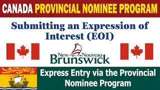 New Brunswick EOI Guide: Express Entry 2023 Provincial Nominee Program Explained Step-by-Step