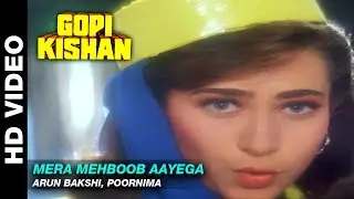 Mera Mehboob Aayega  - Gopi Kishan | Arun Bakshi, Poornima | Sunil Shetty & Karishma Kapoor