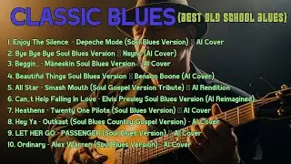 Whiskey Blues Music -BEST OLD SCHOOL BLUES MUSIC ALL TIME ENJOY THE SILENCE [Album]