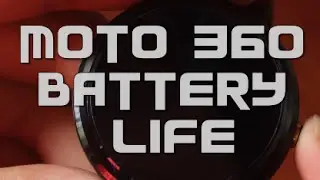 TIPS on how to improve Moto 360 Battery Life!