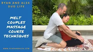 Melt Couples Massage Course Techniques - Ryan and Alex