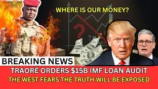 Traor&eacute; demands AUDIT of $15B IMF loans &mdash; Where did the MONEY go?