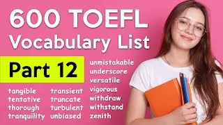 600 словарных слов TOEFL - Часть 12 | Полезные слова TOEFL