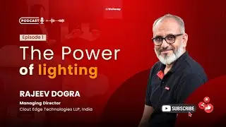 The Power of Lighting Podcast - Clout Edge Technologies