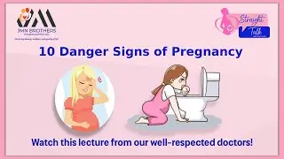Straight Talk: 10 Danger Signs of Pregnancy