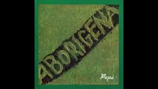 Alfredo Papa - Aborigena (1984 single) [HQ]