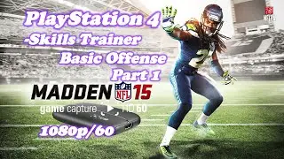 Madden 15 PlayStation 4 Gameplay - Skills Trainer Basic Offense - PS4 Gameplay | 1080p/60