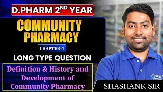 D.Pharma 2nd Year | Community Pharmacy💊Definition & History of Community Pharmacy #dpharmanotes #gdc