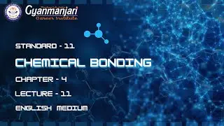 Chemistry | STD 11th | Ch 4 | Chemical Bonding | Lec 11 | ENG | GCI | 19.01.2026