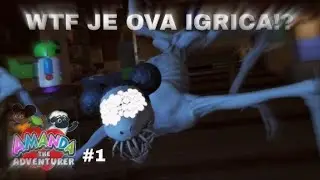 wtf je ova igrica(amanda the adventurer EP 1)VUCKEZZA