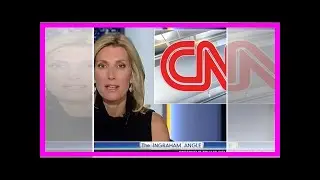 World News - Laura ingraham rips cnn for ' sloppy reporting ': ' sometimes it is not fake news, jus