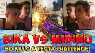 BIKA vs MIDINO - 50 KILLS A TESTA CHALLENGE SU BLACK OPS 3!