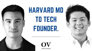 Becoming Tech Entrepreneur As Medical Doctor &ndash; Kevin Huynh