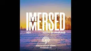 Immersed 161 (20 December 2025) by d-phrag