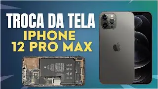 COMO TROCAR A TELA DO IPHONE 12 PRO MAX PASSO A PASSO EM 2025 F&Aacute;CIL📲