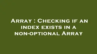 Array : Checking if an index exists in a non-optional Array