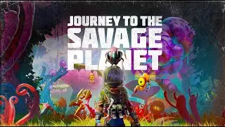 Journey to the Savage Planet / Чужая планета жди нас / первый полет в космос