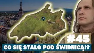 CO SIĘ STAŁO POD ŚWIDNICĄ!? | 45 | Europa Universalis V - Kampania Śląska