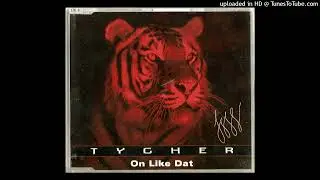 Tygher - On Like Dat (CD Single) + Bonus Tracks Pt.I (1997 Oakland,California) Full CD