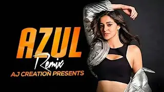 AZUL Remix | Guru Randhawa | AJ Music Creation