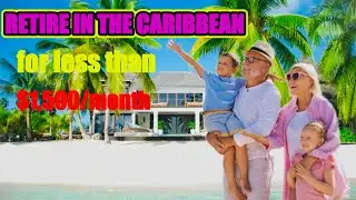 10 Affordable Caribbean Islands Where You Can Retire in Paradise for Under $1,500 a Month (2025)