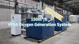 An Immersive Look at the 150m&sup3;/h VPSA Oxygen Generation System