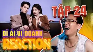 Reaction Dĩ Ái Vi Doanh Tập 24 Bạch Lộc Vương Hạc Đệ ông tek