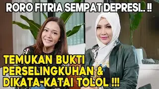 RORO FITRIA TRAUMA!! TEMUKAN BUKTI PERSELINGKUHAN & MERASA HIDUP DENGAN ORANG YANG BERTOPENG !!