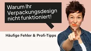 Warum Ihr Verpackungsdesign nicht funktioniert &ndash; H&auml;ufige Fehler & Profi-Tipps