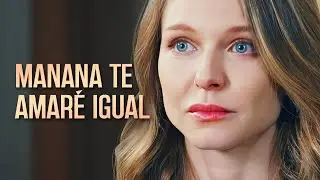 MAÑANA TE AMARÉ IGUAL | ¡Nadie ha visto esta novedad! | Película completa