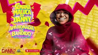 DANNY - FEAT WIL BL - APAIXONADA NO BANDIDO - DJ WILSON CASTRO - 2026 #day7