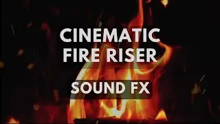Fire Riser Transition / Cinematic Sound FX (NO Copyright)