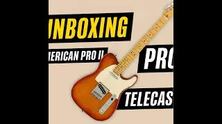 Распаковка гитары Fender American Professional II Telecaster в цвете Sienna Sunburst | Victor Lit...