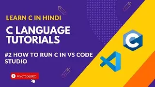 #2 How to Run C Program in Visual Studio Code | Install VS Code in Windows 10 in Hindi 2024