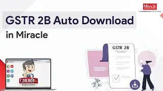GSTR 2B Auto Download Facility in Miracle Accounting Software