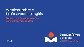 Webinar informativo sobre el Profesorado de Ingl&eacute;s en el Lenguas Vivas Bariloche.