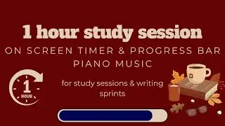 60 minute study timer & piano music | productivity timer & progress bar