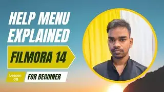 Lesson- 08 Filmora 14: Help Menu Explained in Hindi | Video Editing | #filmora14 #filmora13