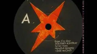 Inner City Unit - Solitary Ashtray