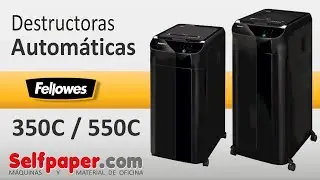 Fellowes 350c 550c Destructoras Automax autom&aacute;ticas en selfpaper.com