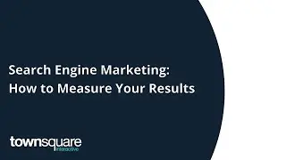 Search Engine Marketing: How to Measure Your Results