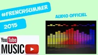 TylerOnYoutube | #FrenchSummer2015 (Music 1/5)