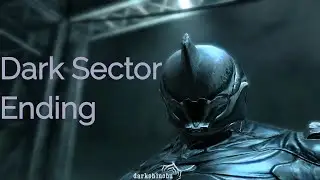 Dark Sector (PC) - Chapter 10 -  The Dark Sector (3/3) Ending - HD