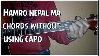 Hamro nepal ma guitar chords without capo