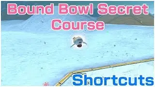 BOUND BOWL SECRET COURSE - SHORTCUTS (Iceburn Circuit) | SUPER MARIO ODYSSEY